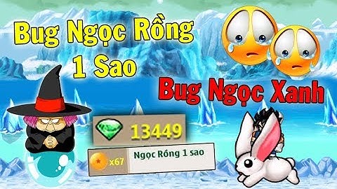 Ngọc Rồng Online - Thủ Thuật Bug 1 Sao Và Ngọc Xanh Chỉ Có Trong Sự Kiện 20 - 11