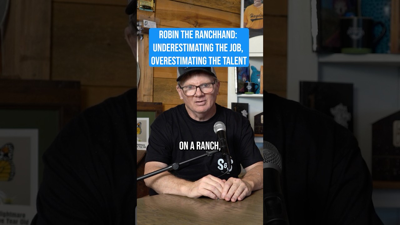Robin the Ranchhand: Underestimating the Job, Overestimating the Talent