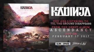 KADINJA - 'Til The Ground Disappears (Ascendancy - Official Audio) chords