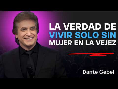 VIVIR SOLO en la Vejez: La Realidad de los Hombres Mayores Sin Pareja | Dante Gebel