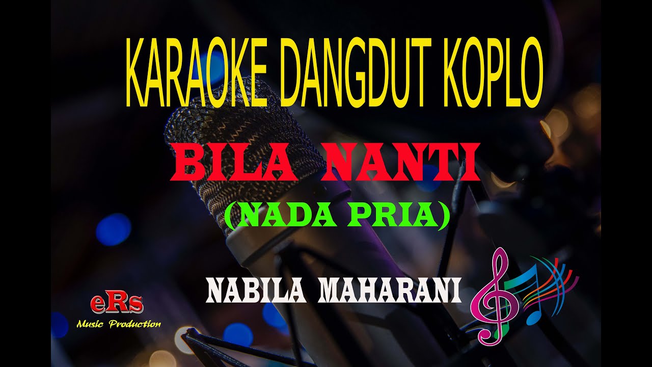 Karaoke Bila Nanti Nada Pria Nabila Maharani (Karaoke Dangdut Tanpa