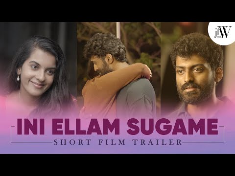 Ini Ellam Sugame | Tamil Short Film | Ft. Magalakshmi, Rohan | Trailer | JFW | 4K