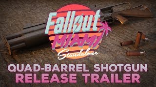 Fallout: Miami - Quad-Barrel Shotgun - Release Trailer | STANDALONE