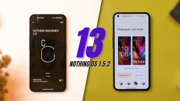 Welcome Stable Android 13 😍 Nothing phone (1) gets NothingOS 1.5.2 Everything you need to Know🔥