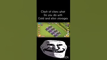 clash of clans what you do with gold and elixir storage #coc
