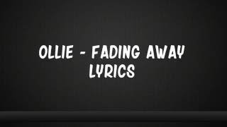 Ollie - Fading Away Lyrics chords