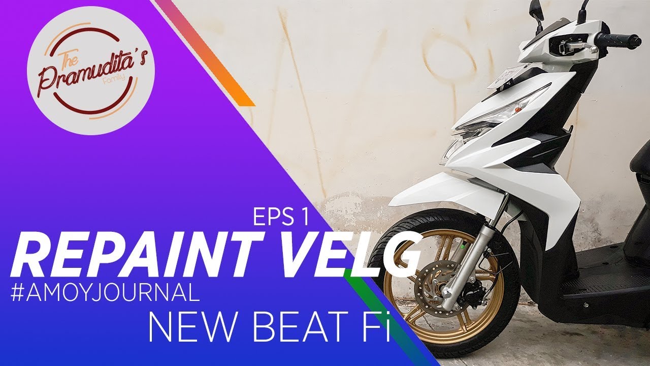 Repaint Velg Amoy Modifikasi Honda New Beat Fi Amoyjournal