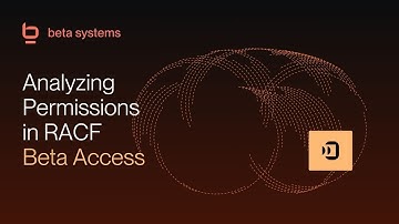 Beta Access – Analyzing Permissions in RACF | Beta Systems