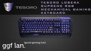 #0062 - Tesoro Lobera RGB Mechanical Keyboard Unboxing and Review