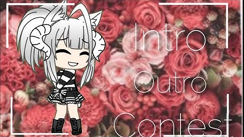 Intro outro Contest||{^*OPEN*^}