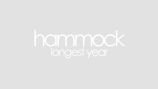 Hammock - Longest Year (EPs, Singles and Remixes) HQ