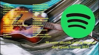 Top 30 cover akustik populer 2022 | full album Ipank Yuniar terbaik