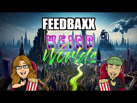 Feedbaxx Weird Worlds