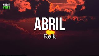 Reik - Abril (lyrics) | Otra vez se acerca abril