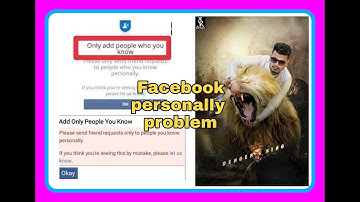 Only add people who you know facebook problem full details in hindi by sonu Rajput