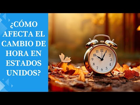 Cómo y cuándo se realiza el cambio de hora en Estados Unidos