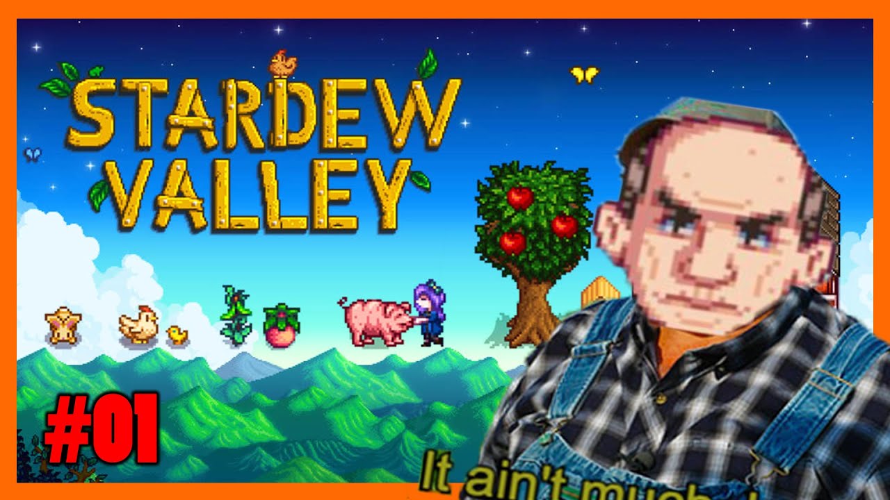It's Not Much, but Streaming's Honest Work! Stardew Valley Part 1