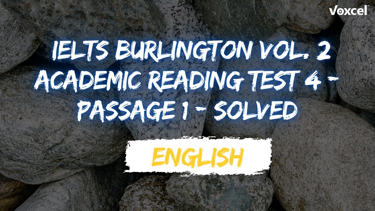 Burlington IELTS Reading Vol. 2 - Test 4 - Passage 1 - Solved with Answers