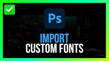 How to Import Custom Fonts Into Adobe Photoshop [Quick Guide]