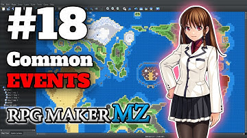 SỰ KIỆN THƯỜNG XUYÊN (Common Events) | E18 | Hướng dẫn RPG Maker MZ | LÀM GAME KHÔNG CODE!