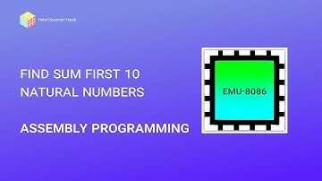 Sum of 1 to 10 natural numbers | Assembly program | EMU-8086 | Bangla