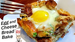 Best Brunch Recipe - Egg and Cheese Bread Bake