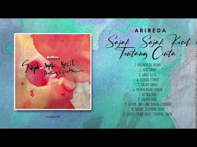 AriReda - Sajak-Sajak Kecil Tentang Cinta (full album) class=
