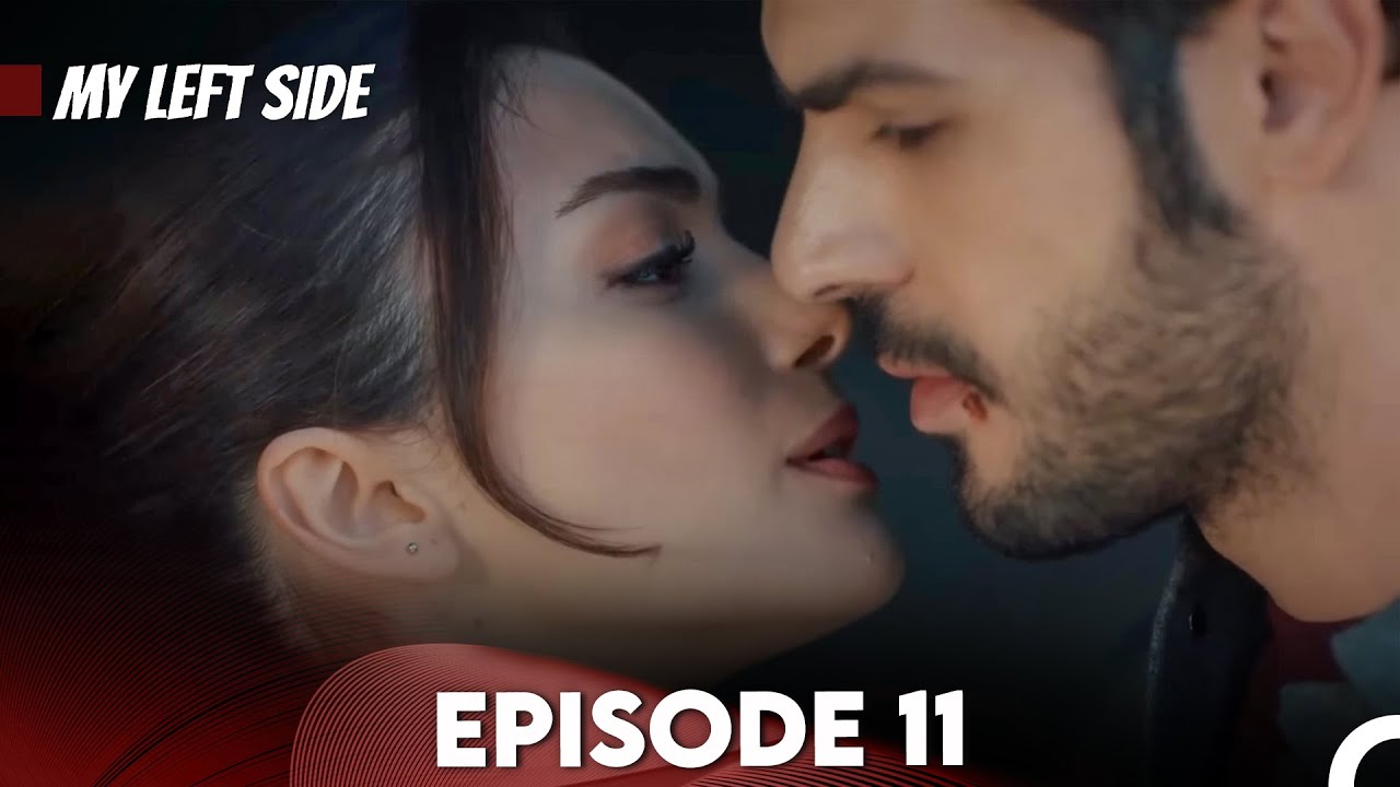 Sol Yanım My Left Side Episode 11 (English Subtitles) YouTube
