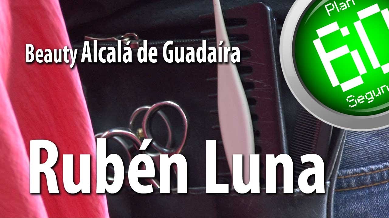 Alcalá de Guadaíra Plan 60 Segundos Beauty Rubén Luna Hairdresser