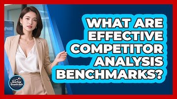 What Are Effective Competitor Analysis Benchmarks?