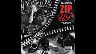 Jali$co - &quot;Zip Up&quot; ft. Anthoe The Great (Official Audio)