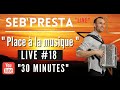 Sebpresta  live 18 place  la musique 30 minutes