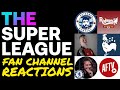 FAN CHANNELS REACT TO EUROPEAN SUPER LEAGUE