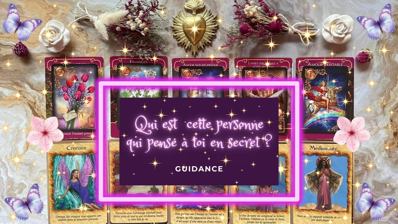 QUI EST CETTE PERSONNE QUI PENSE TOI EN SECRET GUIDANCE qui est cette personne qui pense toi en secret guidance