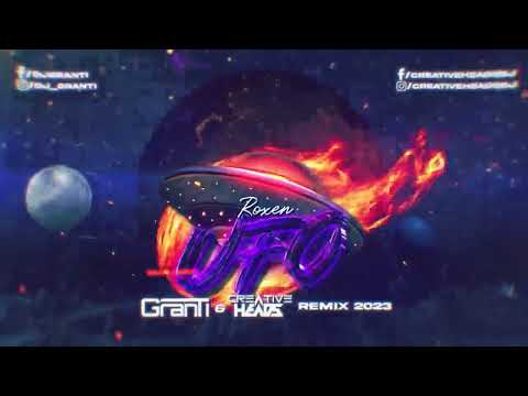 Roxen - UFO (GranTi x Creative Heads Remix 2023)