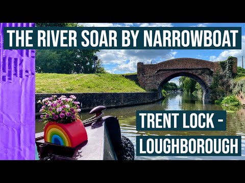 The River Soar by Narrowboat - Trent Lock to Loughborough