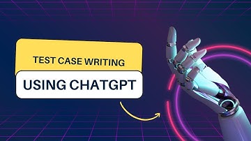 How to Write Test Cases| Using ChatGPT | OpenAI