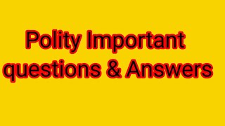 polity GS questions | Polity Important GS Questions And Answers |