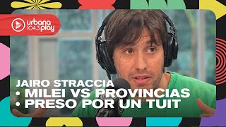 Nación vs. Chubut y reportaje a la esposa del detenido por un tuit: Jairo Straccia #Perros2024