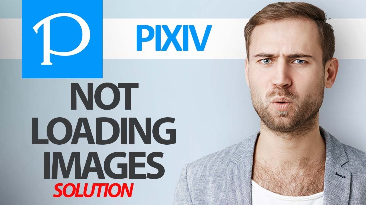 How To Fix Pixiv App Not Loading Images | Step By Step