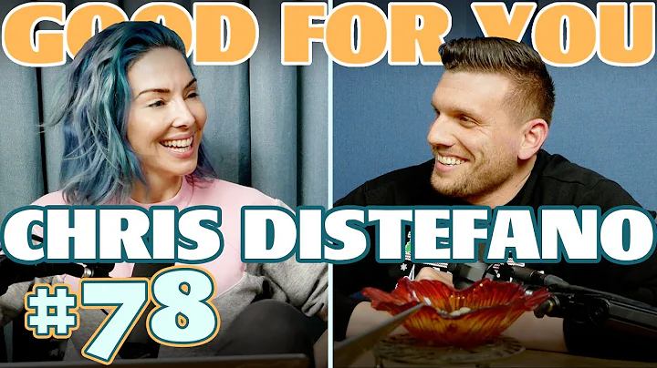 Ep #78: CHRIS DISTEFANO | Good For You Podcast with Whitney Cummings