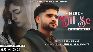 Mere Dil Se (Lyrics) Salman Ali | Jennifer Winget | Himesh R | Sad Song | Poocho Mere Dil Se