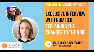 Exclusive Interview with NDIA CEO: Explaining the Changes to the NDIS - Reasonable & Necessary