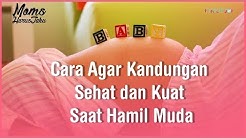 Cara Agar Kandungan Sehat dan Kuat Saat Hamil Muda - Durasi: 2.10. 