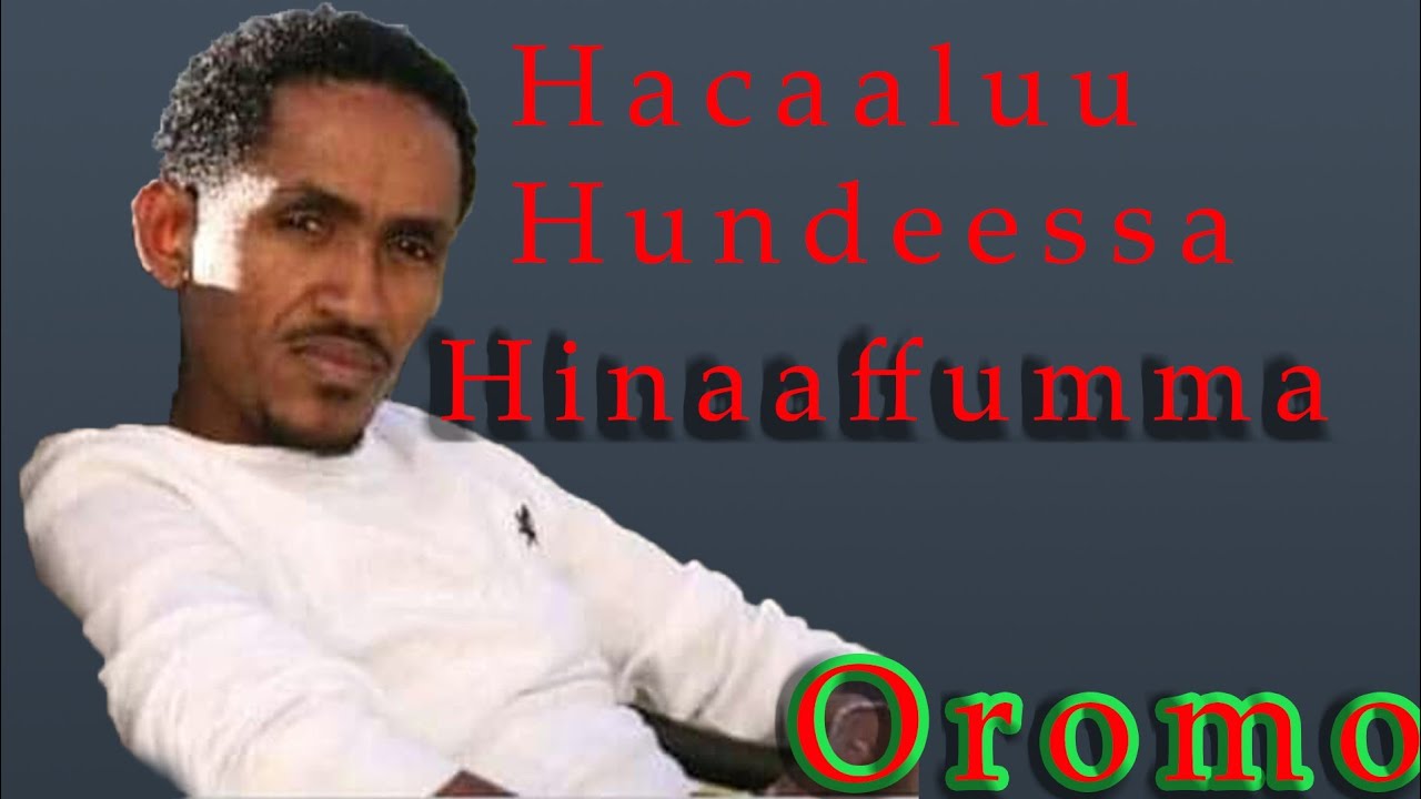 Download Hacaaluu hundeessa "Hinaaffuma" New Oromo MUSIC top 2020