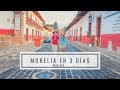 Qué Hacer en Morelia y Alrededores en 3 Días | (1 de 2)