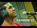 Si es sandor vi desde la radio