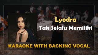 Lyodra - Tak Selalu Memiliki ( Karaoke With Backing Vocal ) | OST Ipar Adalah Maut