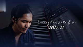 KENANGLAH CINTA KITA  - DNANDA