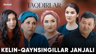 TAQDIRLAR - KELIN-QAYNSINGILLAR JANJALI